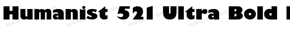 Humanist 521 Ultra Bold BT字体转换